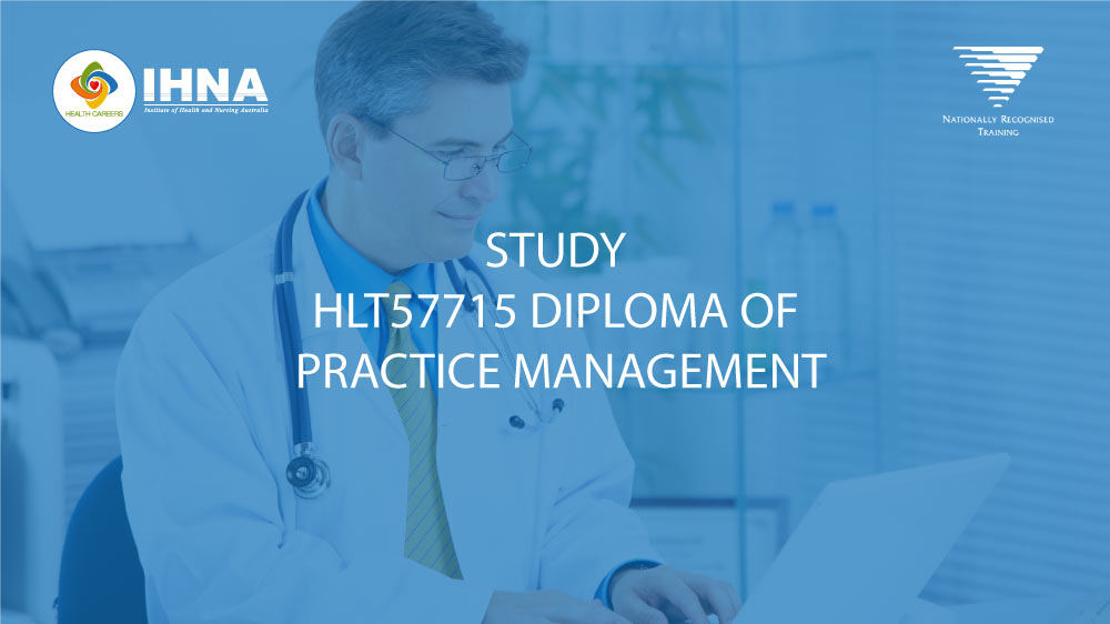 HLT57715 Diploma of Practice Management Online