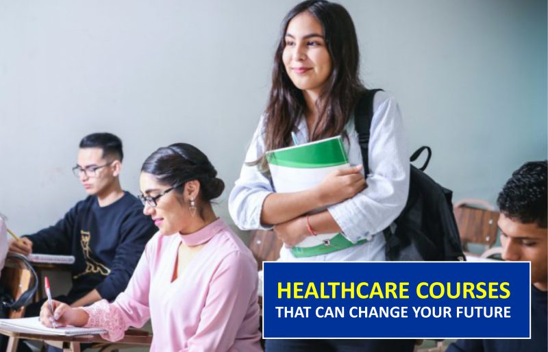 Healthcare Courses That Can Change Your Future