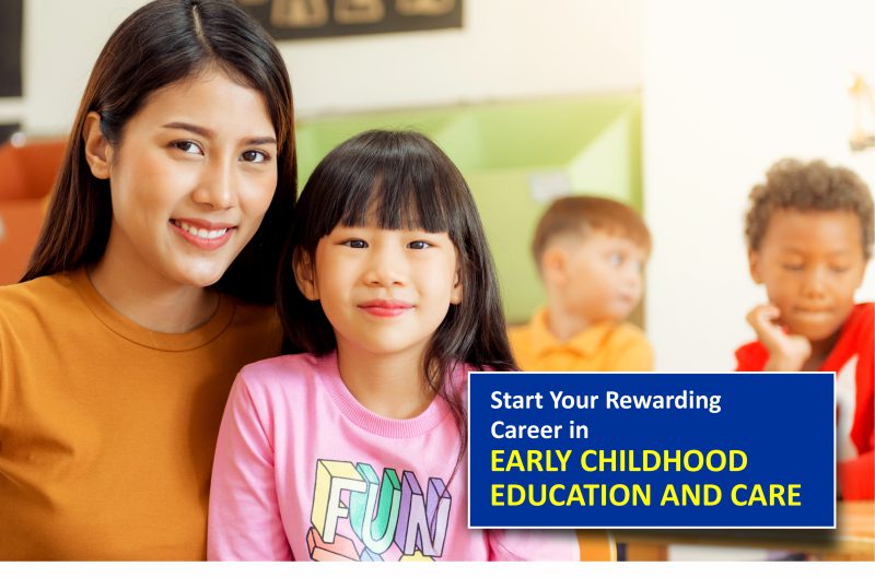 Start Your Rewarding Career in Early Childhood Education and Care