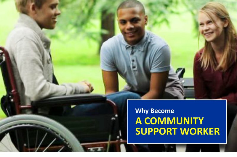 Why Become a Community Support Worker